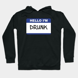 Hello I'm Drunk Hoodie